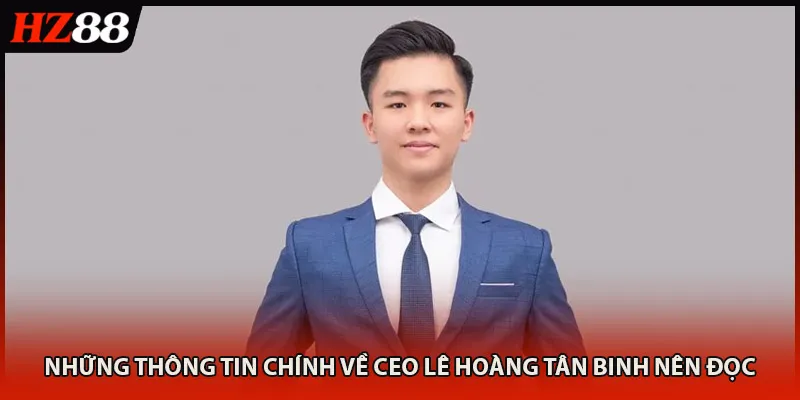 Những thông tin chính về CEO Lê Hoàng tân binh nên đọc